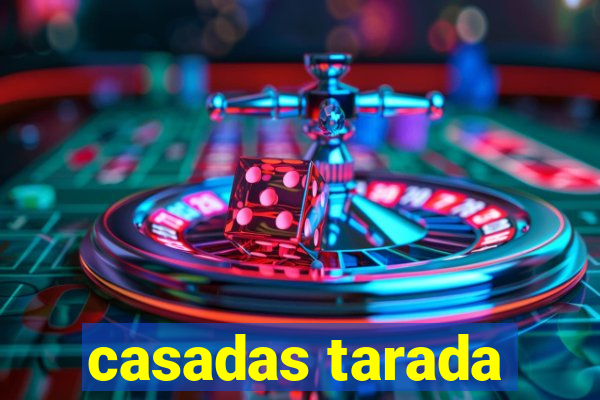 casadas tarada